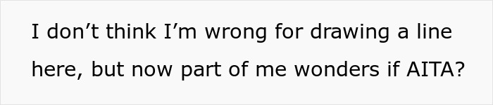 Text in black font on white background expressing doubt about being wrong, related to bride's mom threatening to skip wedding over white gown. Text in black font on white background expressing doubt about being wrong, related to bride's mom threatening to skip wedding over white gown.
