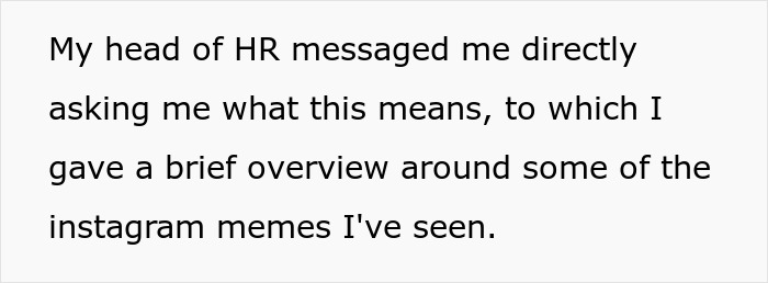 Text message explaining to head of HR about the meaning of Instagram memes related to worker disciplined ChatGPT slurs. Text message explaining to head of HR about the meaning of Instagram memes related to worker disciplined ChatGPT slurs.
