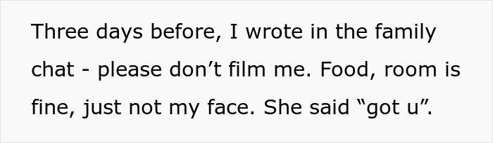 Text message conversation about not filming a face at a family dinner, mentioning a prior request and agreement. Text message conversation about not filming a face at a family dinner, mentioning a prior request and agreement.