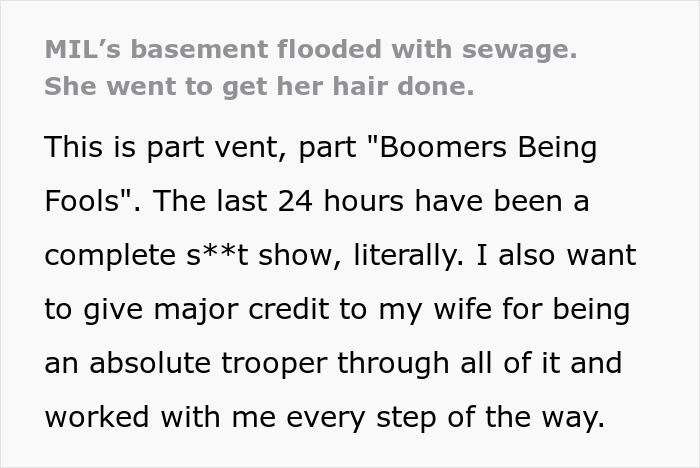 Basement flooded with sewage, MIL skips home cleanup for salon appointment while couple struggles with smelly disaster. Basement flooded with sewage, MIL skips home cleanup for salon appointment while couple struggles with smelly disaster.