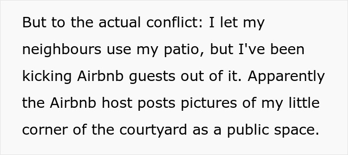 Text excerpt about a neighbor refusing tourists use of their patio, causing conflict with Airbnb host upstairs. Text excerpt about a neighbor refusing tourists use of their patio, causing conflict with Airbnb host upstairs.