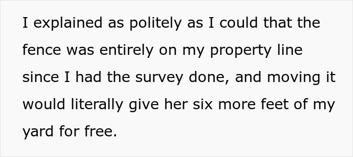 Homeowner explains fence is on their property line after neighbor asks to move it for a better view.
