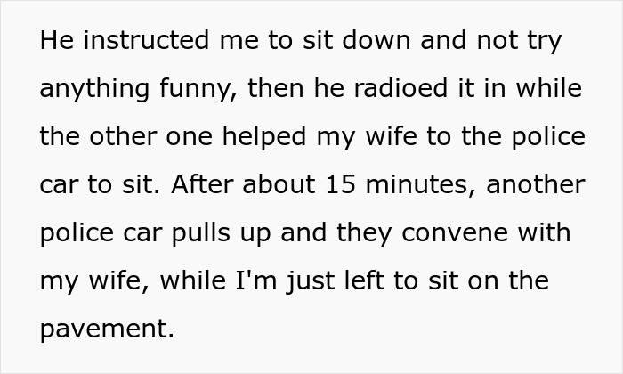 Text excerpt describing a police interaction after wife accuses husband of domestic violence, leaving him on pavement. Text excerpt describing a police interaction after wife accuses husband of domestic violence, leaving him on pavement.