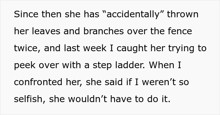 Homeowner laughs at entitled neighbor after she demands moving their fence for a better view and invades their privacy.