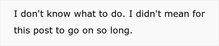 Text on plain white background stating confusion and unintended length of a post related to widow wanting to move back with kids. Text on plain white background stating confusion and unintended length of a post related to widow wanting to move back with kids.