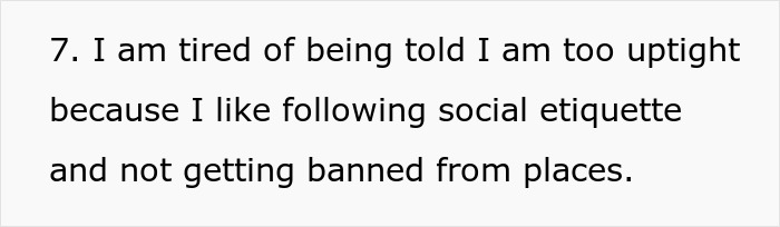 Text post with social etiquette complaint about being called uptight for following rules and avoiding bans from places.