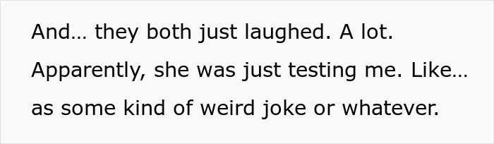 Text excerpt showing confusion and anger in a GF after BF's sister’s test is revealed as a weird joke. Text excerpt showing confusion and anger in a GF after BF's sister’s test is revealed as a weird joke.
