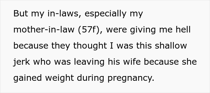 Text excerpt showing a man explaining his in-laws mistakenly think he is divorcing their daughter due to her pregnancy weight gain. Text excerpt showing a man explaining his in-laws mistakenly think he is divorcing their daughter due to her pregnancy weight gain.