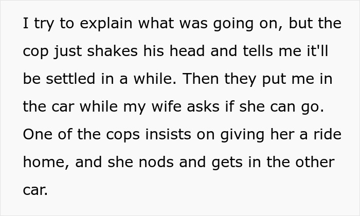 Text excerpt highlighting a husband’s experience with police after wife accuses him of domestic violence, showing drained empathy. Text excerpt highlighting a husband’s experience with police after wife accuses him of domestic violence, showing drained empathy.