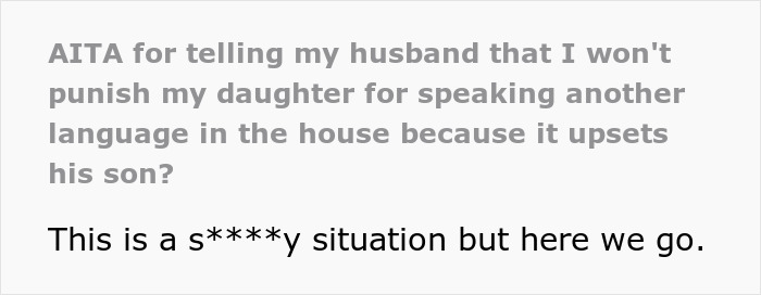 Text about mom refusing to punish daughter for speaking native language, stepdad suggesting punishment causes conflict. Text about mom refusing to punish daughter for speaking native language, stepdad suggesting punishment causes conflict.