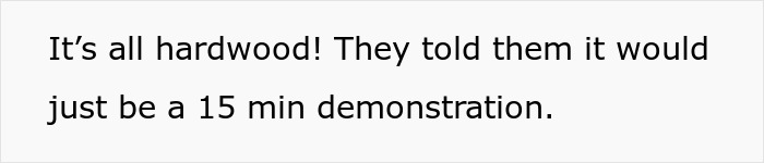 Text graphic stating a frustrated grandkid reacting to villainous vacuum cleaner salespeople during a hardwood floor demonstration. Text graphic stating a frustrated grandkid reacting to villainous vacuum cleaner salespeople during a hardwood floor demonstration.