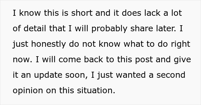 Text post expressing uncertainty about a situation and seeking a second opinion on divorce and ex issues. Text post expressing uncertainty about a situation and seeking a second opinion on divorce and ex issues.