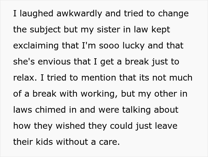 Working mom responds to in-laws who think she has it easy with once-a-week daycare and a break to relax. Working mom responds to in-laws who think she has it easy with once-a-week daycare and a break to relax.
