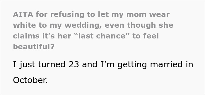 Text excerpt about bride's mom threatening to skip the wedding if she can't wear a white gown to the event. Text excerpt about bride's mom threatening to skip the wedding if she can't wear a white gown to the event.