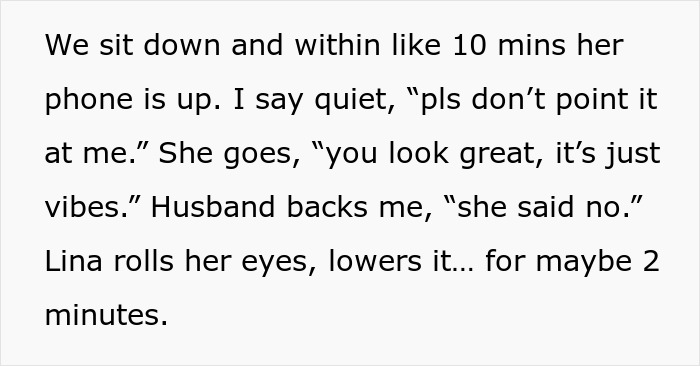 Self-proclaimed influencer filming SIL at birthday dinner, getting upset when sister-in-law blocks her camera. Self-proclaimed influencer filming SIL at birthday dinner, getting upset when sister-in-law blocks her camera.