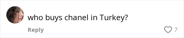 Comment on social media asking who buys Chanel in Turkey, highlighting a discussion about the brand's exclusivity. Comment on social media asking who buys Chanel in Turkey, highlighting a discussion about the brand's exclusivity.
