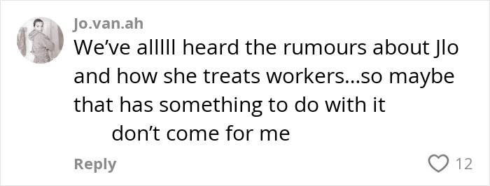 User comment on social media discussing rumors about Jennifer Lopez and her treatment of workers. User comment on social media discussing rumors about Jennifer Lopez and her treatment of workers.
