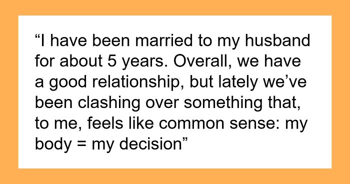 Guy Needs A Crash Course In Bodily Autonomy, Tries To Impose His Wishes On His Wife, Gets Shut Down