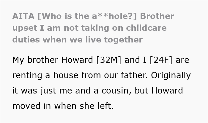 Man accuses sister of being stranger to his kids after she refuses to help with childcare duties at home. Man accuses sister of being stranger to his kids after she refuses to help with childcare duties at home.