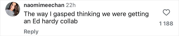 Social media comment expressing surprise over a rumored Ed Hardy collaboration before revealing a different product. Social media comment expressing surprise over a rumored Ed Hardy collaboration before revealing a different product.