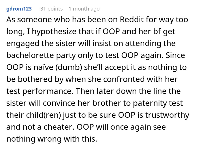 Screenshot of a Reddit comment discussing a girlfriend confused after boyfriend’s sister hits on her as a test. Screenshot of a Reddit comment discussing a girlfriend confused after boyfriend’s sister hits on her as a test.
