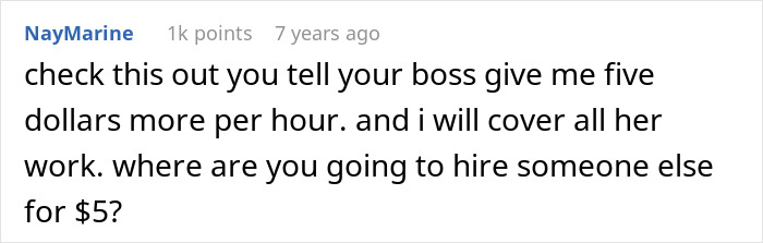 ALT text: Online comment discussing calling an obnoxious coworker’s bluff about pay and work responsibilities. ALT text: Online comment discussing calling an obnoxious coworker’s bluff about pay and work responsibilities.