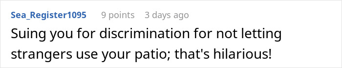 Comment about neighbor refusing patio use with Airbnb host accusing discrimination over tourist access conflict. Comment about neighbor refusing patio use with Airbnb host accusing discrimination over tourist access conflict.