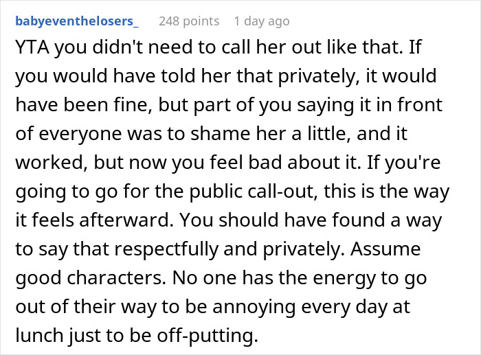 Commenter explains worker confronts woman over bizarre lunchtime ritual, suggesting criticism went too far in office setting.