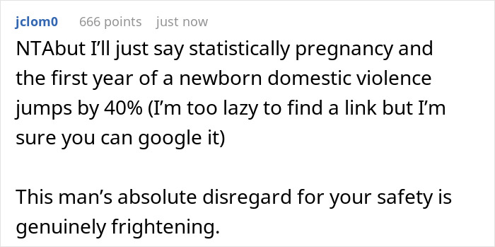 Comment discussing increased domestic violence during pregnancy and a man’s disregard for a heavily pregnant woman's safety. Comment discussing increased domestic violence during pregnancy and a man’s disregard for a heavily pregnant woman's safety.