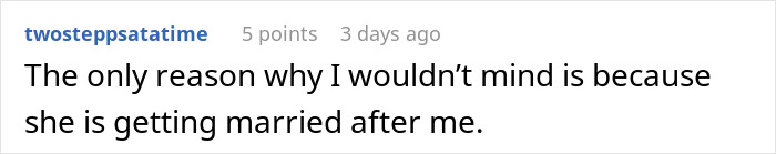 Comment discussing a woman confronting her brother’s fiancée for copying her wedding dress before the wedding. Comment discussing a woman confronting her brother’s fiancée for copying her wedding dress before the wedding.