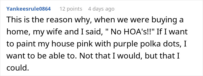 Comment discussing opposition to HOA rules when buying a home and desire for freedom in house painting choices.