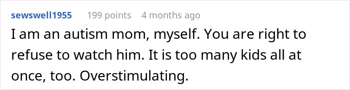 Comment from an autism mom agreeing with refusing to babysit an autistic nephew due to overstimulation and multiple children. Comment from an autism mom agreeing with refusing to babysit an autistic nephew due to overstimulation and multiple children.