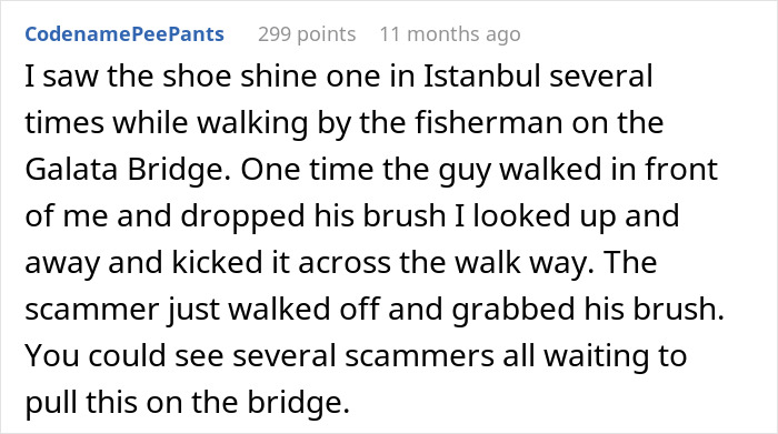 Comment describing a common tourist trap scam involving shoe shining on a bridge in Istanbul, illustrating typical tourist traps. Comment describing a common tourist trap scam involving shoe shining on a bridge in Istanbul, illustrating typical tourist traps.