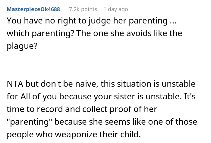 Comment discussing unstable parenting and advice on collecting proof in a 19-year-old raising sister’s kid situation. Comment discussing unstable parenting and advice on collecting proof in a 19-year-old raising sister’s kid situation.