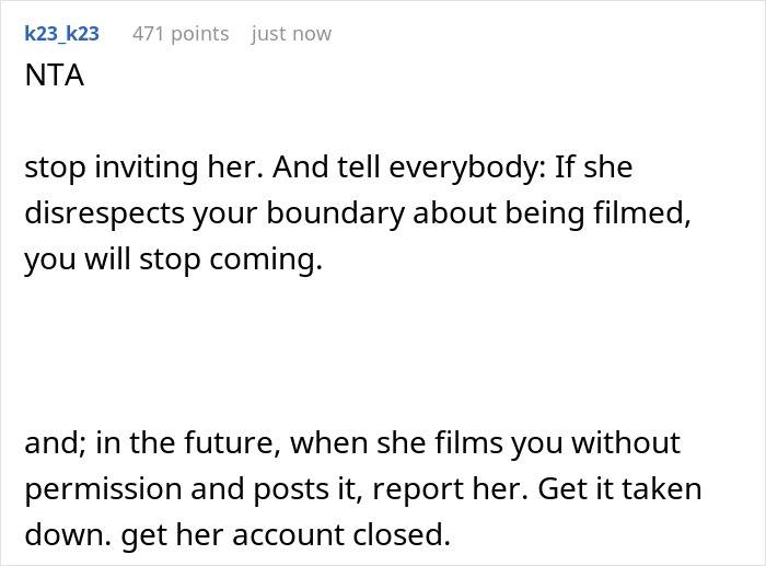 Comment advising to stop inviting self-proclaimed influencer who films sister-in-law without permission at birthday dinner. Comment advising to stop inviting self-proclaimed influencer who films sister-in-law without permission at birthday dinner.