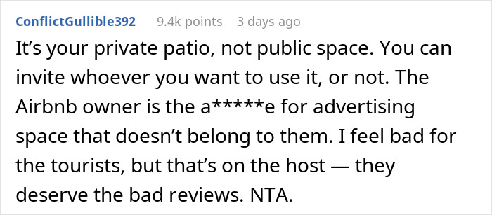 Comment criticizing Airbnb host over patio access dispute with neighbor refusing tourists use of patio. Comment criticizing Airbnb host over patio access dispute with neighbor refusing tourists use of patio.