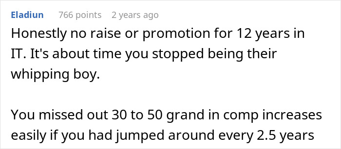 Screenshot of a forum comment discussing lack of raise or promotion after 12 years in IT before giving two weeks notice. Screenshot of a forum comment discussing lack of raise or promotion after 12 years in IT before giving two weeks notice.