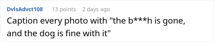 Screenshot of a social media comment about a woman retaining her dog after breakup and sharing dog photos regularly. Screenshot of a social media comment about a woman retaining her dog after breakup and sharing dog photos regularly.