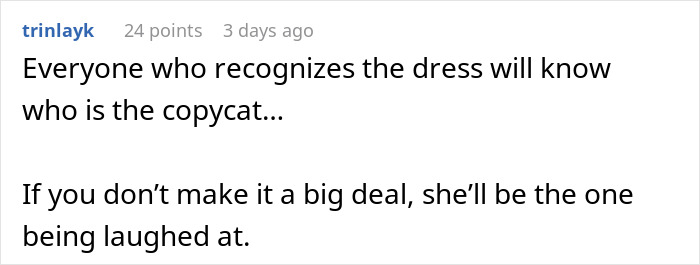 Screenshot of a woman commenting on a wedding dress copycat situation involving a brother’s fiancée online. Screenshot of a woman commenting on a wedding dress copycat situation involving a brother’s fiancée online.