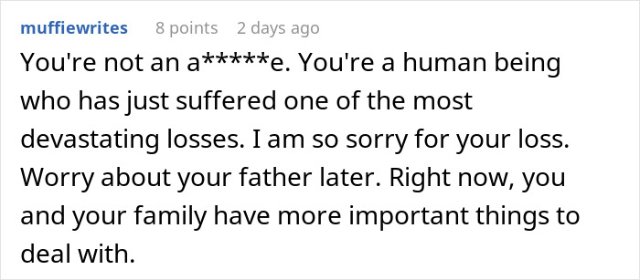 Screenshot of supportive Reddit comment consoling woman appalled by dad’s reaction to her giving birth to his dead grandchild. Screenshot of supportive Reddit comment consoling woman appalled by dad’s reaction to her giving birth to his dead grandchild.