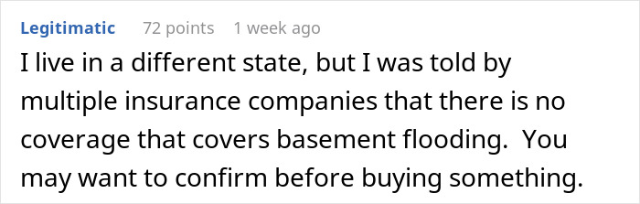 Comment about lack of insurance coverage for basement flooding shared by user in online discussion. Comment about lack of insurance coverage for basement flooding shared by user in online discussion.