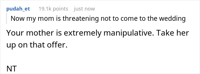 Screenshot of a Reddit comment discussing a bride's mom threatening to skip the wedding over wearing a white gown. Screenshot of a Reddit comment discussing a bride's mom threatening to skip the wedding over wearing a white gown.