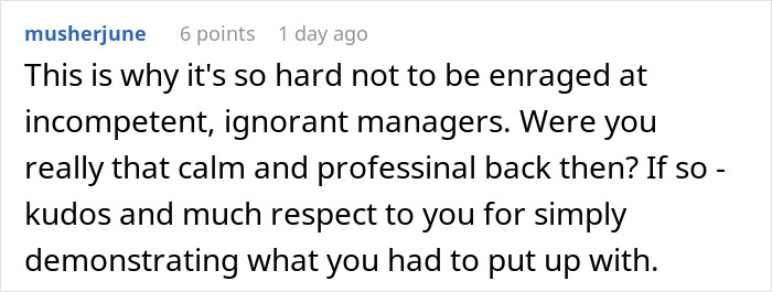 Comment praising a woman for handling a manager who called her useless at work with calm professionalism and respect. Comment praising a woman for handling a manager who called her useless at work with calm professionalism and respect.