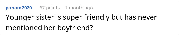 Text post showing a user discussing confusion after a boyfriend’s sister hits on his girlfriend causing tension in their relationship. Text post showing a user discussing confusion after a boyfriend’s sister hits on his girlfriend causing tension in their relationship.