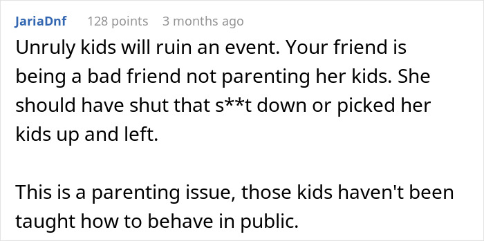 Comment discussing unruly kids ruining events and parenting issues affecting behavior in public settings. Comment discussing unruly kids ruining events and parenting issues affecting behavior in public settings.
