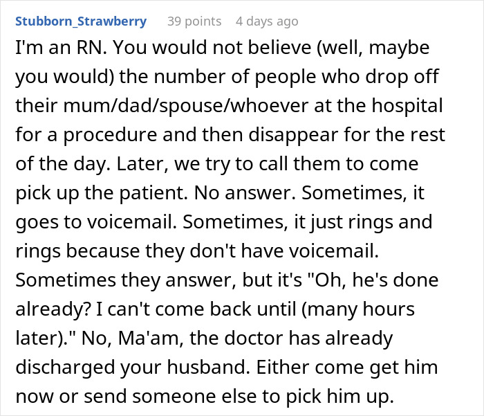 Comment from an RN describing people prioritizing personal plans over hospital procedures for family members. Comment from an RN describing people prioritizing personal plans over hospital procedures for family members.