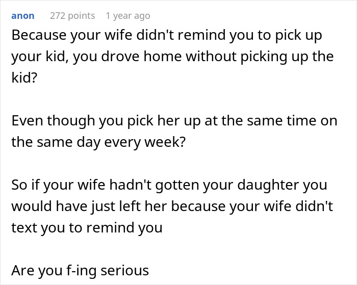 Comment criticizing a man for relying on his wife to remind him to pick up their child, questioning his responsibility.