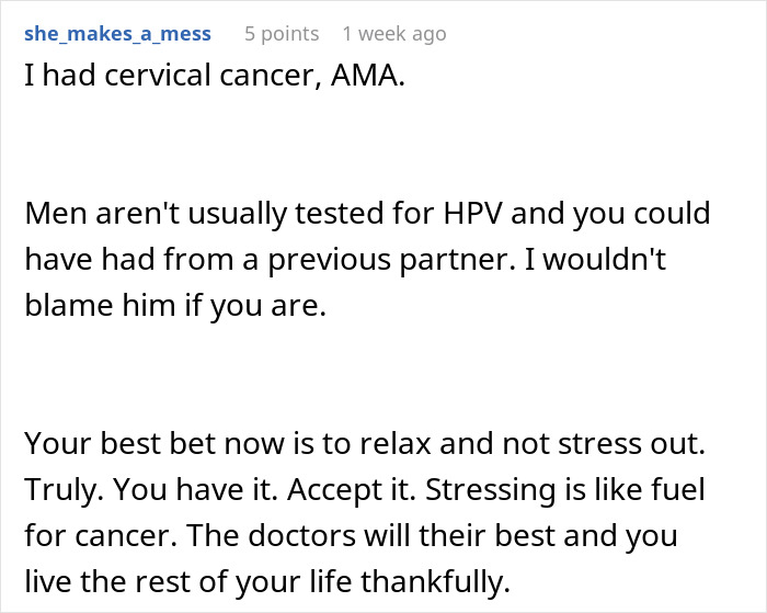 Reddit comment about cervical cancer, HPV transmission, and advice on coping with stress during illness. Reddit comment about cervical cancer, HPV transmission, and advice on coping with stress during illness.
