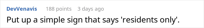 Comment on a forum suggesting to put up a simple residents only sign amid neighbor refusing tourists use of patio issue. Comment on a forum suggesting to put up a simple residents only sign amid neighbor refusing tourists use of patio issue.