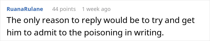 Comment about trying to get a man to admit to poisoning after getting sick from food his dad has touched.